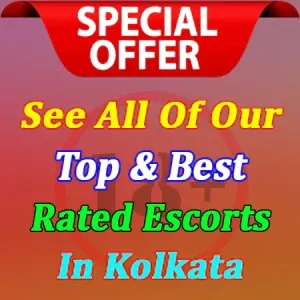 Top & Best Rated Escorts in Kolkata Top & Best Rated Escorts in Kolkata