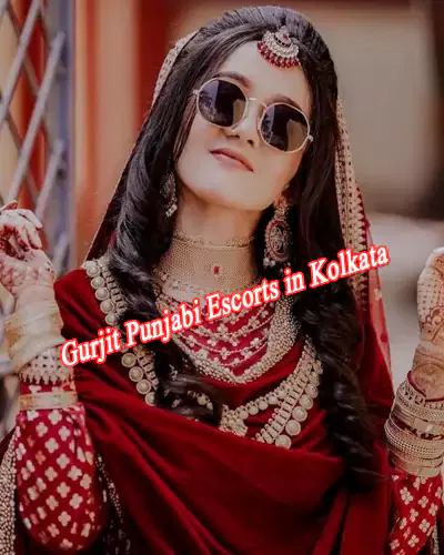 Gurjit Punjabi Escorts in Kolkata