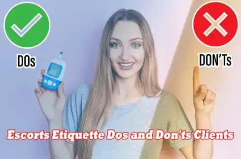 Escorts Etiquette Dos and Don'ts Clients