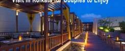 Top 5 safest place for couple in Kolkata