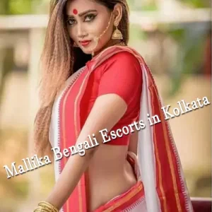 Mallika Bengali Escorts in Kolkata Mallika Bengali Escorts in Kolkata