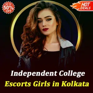 College Escorts Girl in Kolkata College Escorts Girl in Kolkata