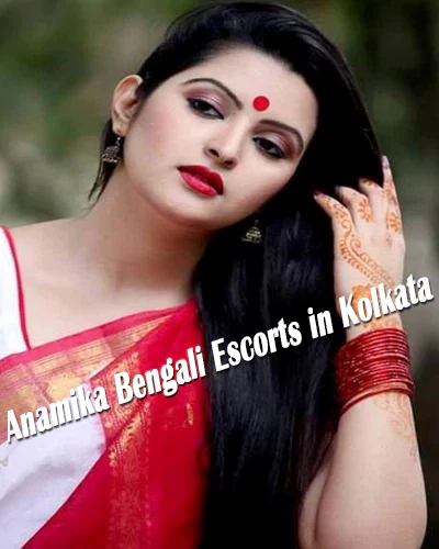 Anamika Bengali Escorts in Kolkata