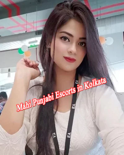 Mahi Punjabi Escorts in Kolkata
