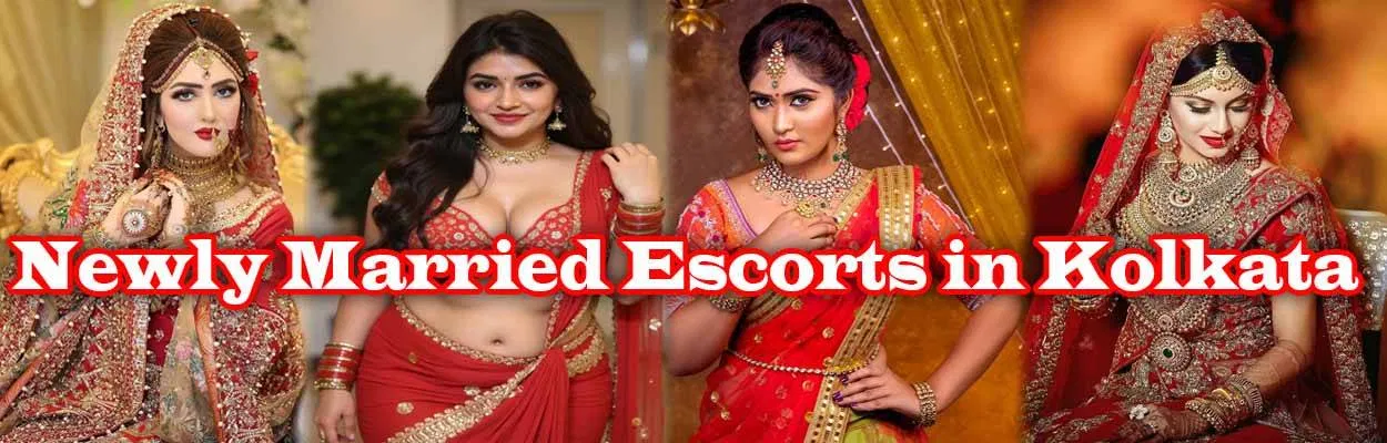 Newly Married Escorts in Kolkata